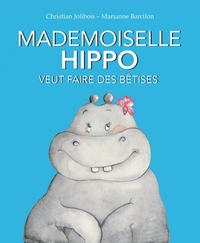 Image de MADEMOISELLE HIPPO VEUT DES BETISES
