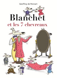 Image de BLANCHET ET LES 7 CHEVREAUX