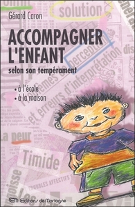 Picture of Accompagner l'enfant selon son tempérament - A l'école - A la maison