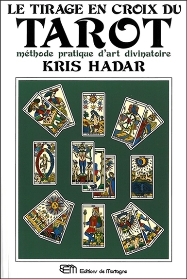 Image de Le tirage en croix du tarot - Méthode pratique d'art divinatoire