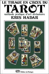 Image de Le tirage en croix du tarot - Méthode pratique d'art divinatoire