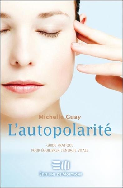 Image de L'autopolarité - Guide pratique pour équilibrer l'énergie vitale