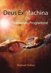 Image de DeusExMachina Ou l'Inattendu Programmé
