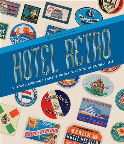 Picture of Hotel Retro : Vintage Luggage Labels from Tokyo to Buenos Aires /anglais