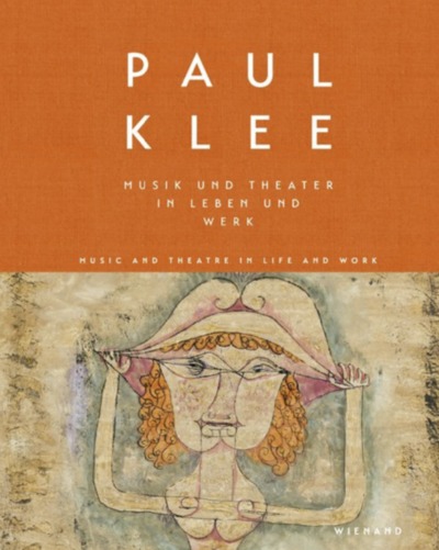 Picture of PAUL KLEE MUSIC AND THEATRE IN LIFE AND WORK