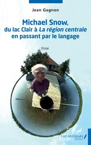 Image de Michael Snow, du lac clair à La région centrale en passant par le langage