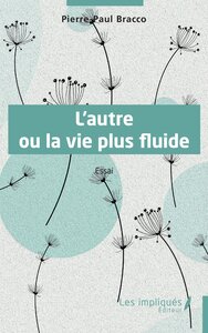 Picture of L'autre ou la vie plus fluide