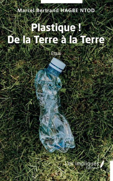 Image de Plastique ! De la Terre à la Terre