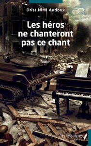 Image de Les héros ne chanteront pas ce chant