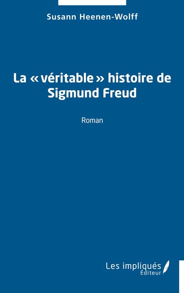 Picture of La «?véritable?» histoire de Sigmund Freud