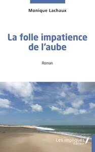Image de La folle impatience de l'aube