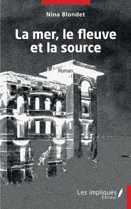 Image de La mer, le fleuve et la source