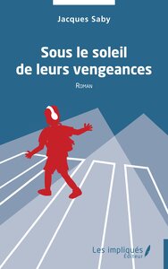 Image de Sous le soleil de leurs vengeances