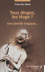 Image de Tous dingos, les Hugo ?