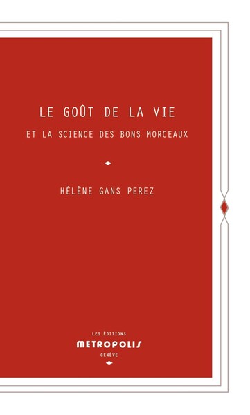 Image de Le goût de la vie et la science des bons morceaux