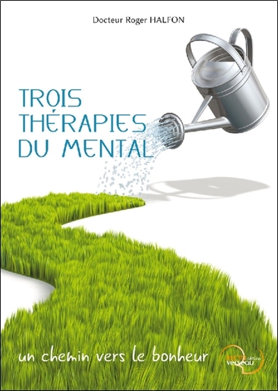 Picture of Trois Thérapies du Mental - Un chemin vers le bonheur