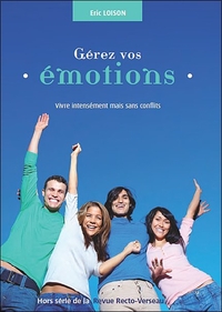Picture of Gérez vos émotions - Vivre intensément mais sans conflits