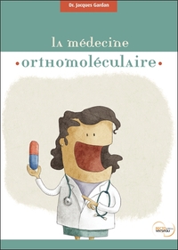 Image de La médecine orthomoléculaire ou la médecine des nutriments