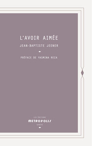 Image de L'avoir aimée - Préface de Yasmina Reza