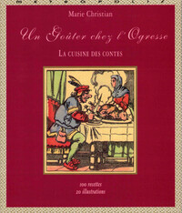 Image de Un goûter chez l'ogresse - La cuisine des contes