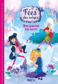Picture of Fées des neiges : Mon journal top secret