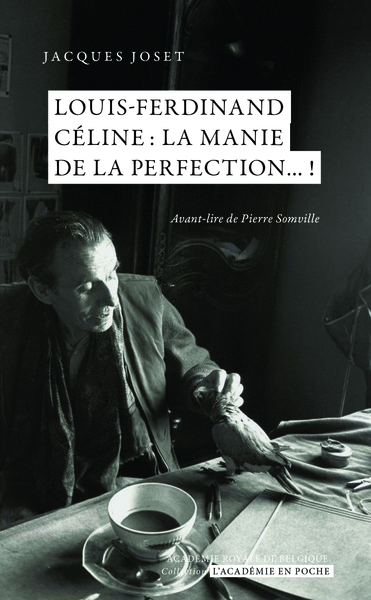 Picture of Louis-Ferdinand Céline : la manie de la perfection... !