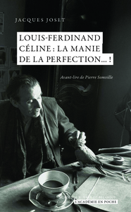 Picture of Louis-Ferdinand Céline : la manie de la perfection... !