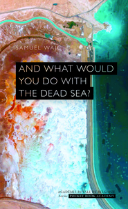 Picture of And What Would You Do With the Dead Sea?