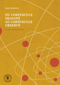 Picture of Du corpuscule imaginé au corpuscule observé