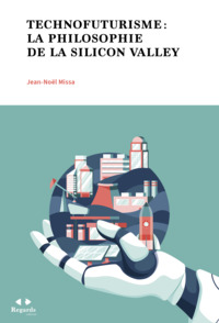 Picture of Technofuturisme : la philosophie de la Silicon Valley
