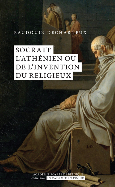 Picture of Socrate l'athénien ou de l'invention du religieux