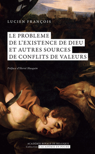 Picture of Le problème de l’existence de Dieu et autres sources de conflits de valeurs