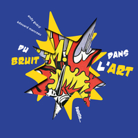 Picture of Du bruit dans l'art