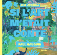 Image de Paul Gauguin - Si l'Art m'était conté