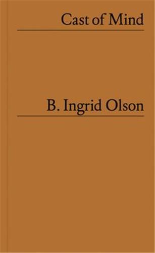 Image de B. Ingrid Olson Cast of Mind /anglais