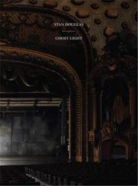 Picture of Stan Douglas: Ghostlight /anglais