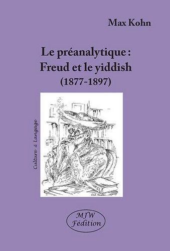 Image de Le preanalytique freud et le yiddish (1877-1897)