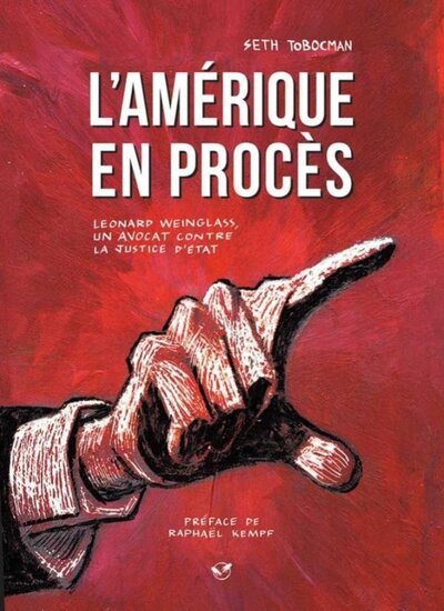 Picture of L'Amérique en procès - Leonard Weinglass, un avocat contre la justice d'État