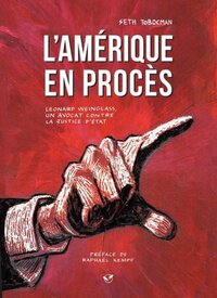 Picture of L'Amérique en procès - Leonard Weinglass, un avocat contre la justice d'État
