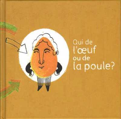 Image de Qui de l'oeuf ou de la poule ?