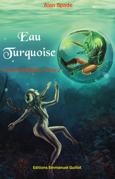 Picture of Eau Turquoise - Le Cycle d'Ardalia, tome 2 - format A5