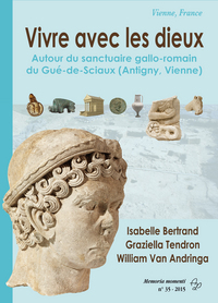 Picture of Vivre avec les dieux, autour du sanctuaire gallo-romain du Gué-de-Sciaux