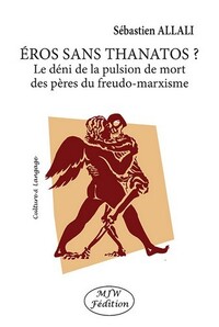 Image de Eros sans thanatos? le deni de la pulsion de mort des peres du freudo-marxisme