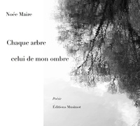 Picture of Chaque arbre celui de mon ombre