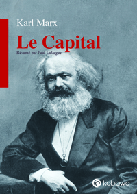 Picture of Karl Marx. Le Capital. Résumé par Paul Lafargue