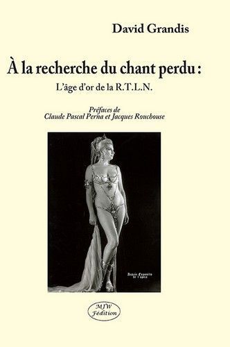 Image de A la recherche du chant perdu  l'age d'or de la r.t.l.n.
