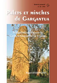 Image de Palets et minches de Gargantua. Mégalithisme dans le Centre-Ouest de la France