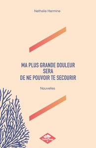 Picture of MA PLUS GRANDE DOULEUR SERA DE NE POUVOIR TE SECOURIR