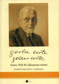 Picture of GERLA URTE,GEZUR URTE * IRUYEA 1936-40,ISILTASUNEAN MINTZO