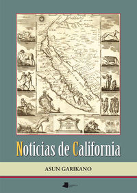 Picture of NOTICIAS DE CALIFORNIA - LOS VASCOS EN LA EPOCA DE LA EXPLORACION Y COLONIZACION DE CALIFORNIA